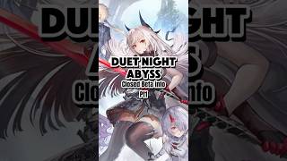 Duet night abyss closed beta pt1 #DuetNightAbyss #dnaugcevent