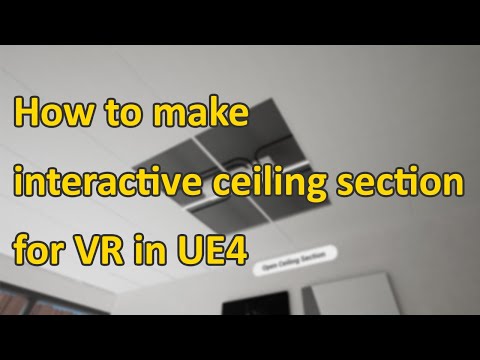 How to create interactive ceiling section for VR in UE4 - part 1
