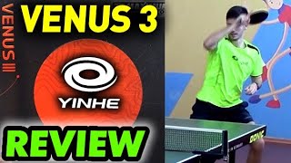 Review YINHE VENUS III test: POWERFUL TOPSPIN from sticky RUBBER tensor sponge, HEAVY SPIN LOOPING