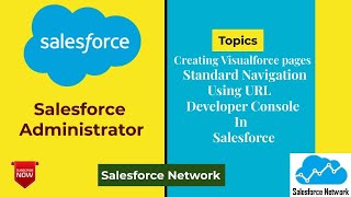 Creating VF page in Standard Navigation, Using URL, Developer Console in Salesforce.