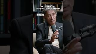 Belonging vs Authenticity: A Conversation with Dr. Gabor Maté