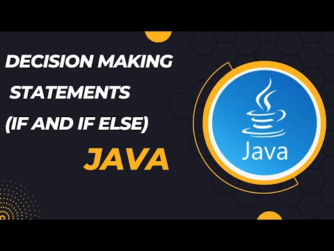 Decision Making Statements (if and if-else) in Java | Core Java | Programming
