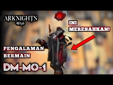 Pengalaman bermain di DM-MO-1 | Saya Cape🙃 ~ Arknights Indonesia