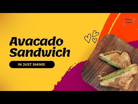 అవకాడో సాండ్‌విచ్ | Avocado Sandwich in 5 minutes