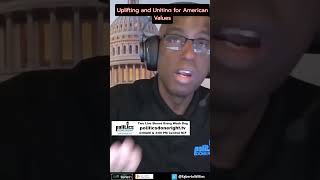 Uplifting and Uniting for American Values