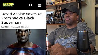 WB Cancels SUPER WOKE Black Superman Movie!