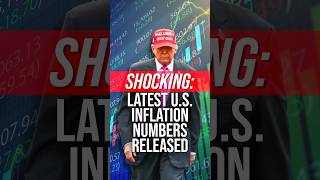 SHOCKING: Latest U.S. Inflation Numbers Released