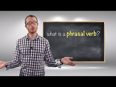 Everyday Grammar: Introduction to Phrasal Verbs