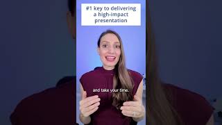The KEY to delivering a HIGH-IMPACT presentation