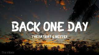 TheFatRat & NEFFEX - Back One Day (Outro Song) (Lyrics)