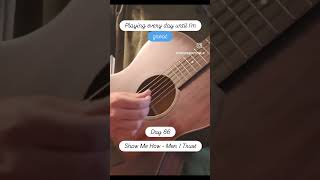 Day 66 Show Me How - Men I Trust #menitrust #showmehow #music #acoustic #riff #playeveryday #day66