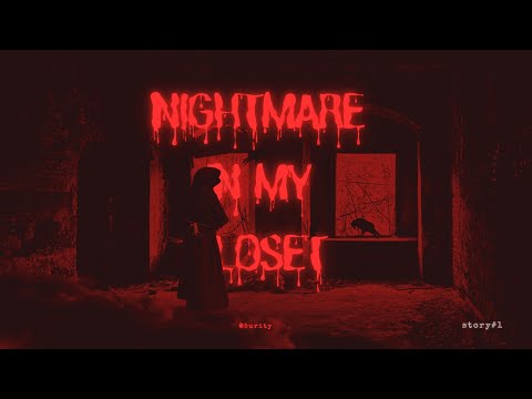 A Nightmare in My Closet: Why I Never Sleep Anymore