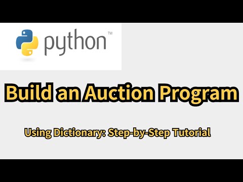 Build an Auction Program in Python Using Dictionaries: Step-by-Step Tutorial