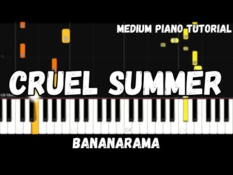 Bananarama - Cruel Summer (Medium Piano Tutorial)