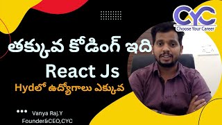 తక్కువ కోడింగ్ ఇది React Js | low coding courses in bangalore | CYC | Vanya raj