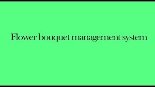 Flower bouquet management system || Java Mini Projects || CSE Minor Projects