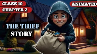 The Thief's Story || Class 10 || Chapter 2 || Animated video || In Hindi  || 2025