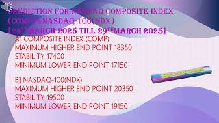 PREDICTION FOR NASDAQ COMPOSITE INDEX (COMP)&NASDAQ-100(NDX)31ST MARCH 2025 till 6TH APRIL 2025