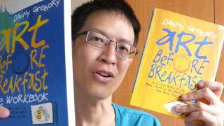 Book Review: Art Before Breakfast & Its Workbook by Danny Gregory
