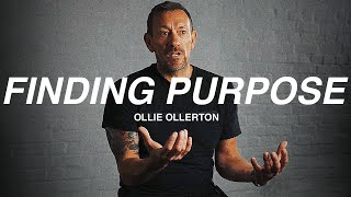 FIND YOUR PURPOSE - Ollie Ollerton SBS Soldier Advice