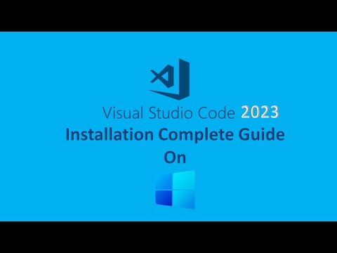Visual Studio Code on Windows | 2023 | Step by Step Process | Complete