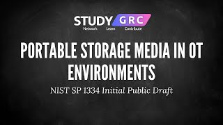 NIST SP 1334 Draft Review: Reducing USB & Portable Media Cybersecurity Risks in OT Environments #grc