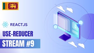 React.js hooks - useReducer ඉගෙනගමු in sinhala - stream #8
