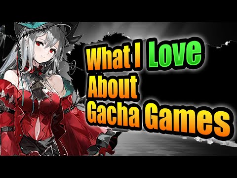 What I love about Gacha Games