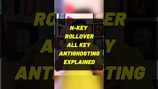 N KEY ROLLOVER AND ALL KEYS ANTI GHOSTING EXPLAINED