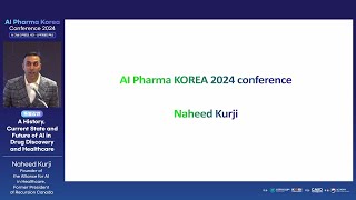 AI Pharma Korea Conference 24, A History Current State&Future of AI in Drug Discovery and Healthcare