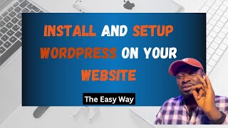 How to install WordPress on your website | Easy setup for beginners