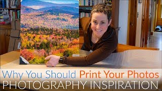 Why You Should PRINT Your Photos | PHOTOGRAPHY INSPIRATION