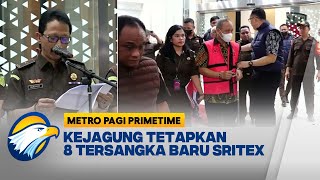 Kejagung Tetapkan 8 Tersangka Korupsi PT Sritex - [Metro Pagi Primetime]