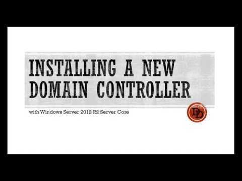 Installing a New Domain Controller with Windows Server 2012 R2 Server Core