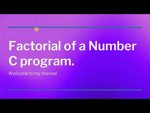 Factorial of a number using C | How to find factorial | what is a factorial
