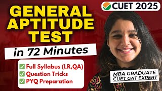 CUET GAT in 72 Minutes: Mini Crash Course *100% FREE* ⭐️ | Tricks, PYQs, Tips- General Aptitude Test