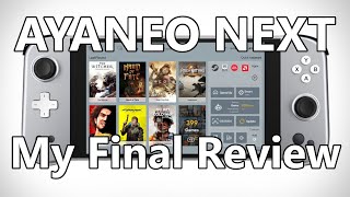 AYANEO NEXT - My Final Review