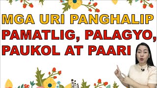 GRADE 2 MOTHER TONGUE | QUARTER 2 WEEK 2 | MGA URI NG PANGHALIP: PAMATLIG, PALAGYO, PAUKOL AT PAARI