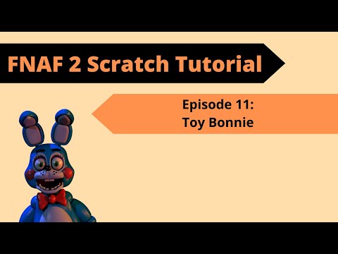 How To Make Five Nights at Freddy's 2 in Scratch: Part 11