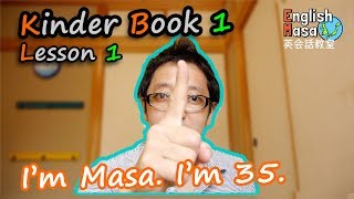 Kinder Book 1 Lesson 1 I'm Masa. I'm 35.