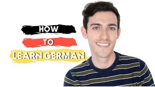 HOW TO LEARN GERMAN: Tips, Advice & Free Resources