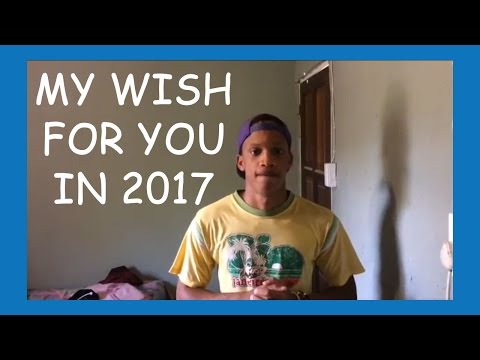 My Wish For You In 2017 | Motivation