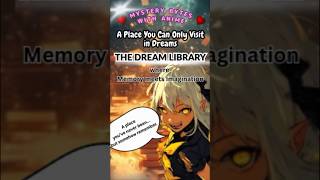 [MYSTERY BYTES: ANIME EDITION]The Place You Can Only VISIT in Dreams. "THE DREAM LIBRARY" #shorts