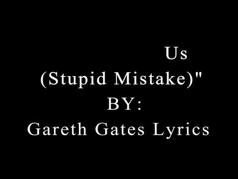 Gareth Gates - Anyone Of Use (Stupid Mistake) HD Lyrics
