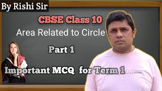 CBSE CLASS 10 MATH CHAPTER - Area Related to Circle  By Rishi Sir | #Arearelatedtocircle #byrishisir