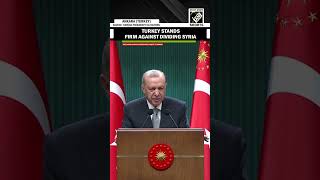 “Not consent to division of Syria…” Turkey’s Erdogan stands firm against dividing Syria