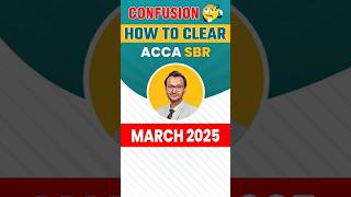 How to Clear ACCA SBR | ACCA March 2025 | All about ACCA SBR | #shorts