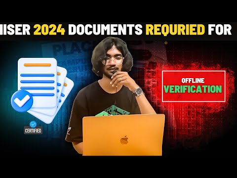 "IISER 2024 Documents Required for Offline Verification"