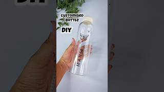 Apne liye Customise ki Water Bottle #diy #art #craft #bottle
