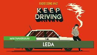Keep Driving | Makthaverskan - Leda ♪ [Radio Song #42]